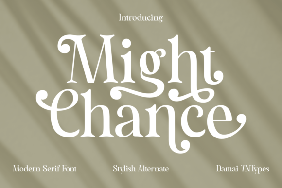 Might Chance: A Serif Typeface for Modern Editorial Design